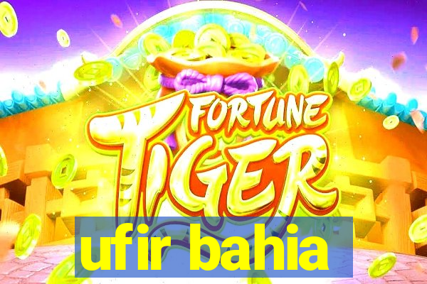 ufir bahia